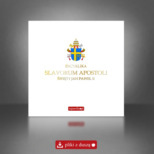 Slavorum apostoli - encyklika o aktualnej sytuacji Kościoła i jego misyjności - pliki mp3