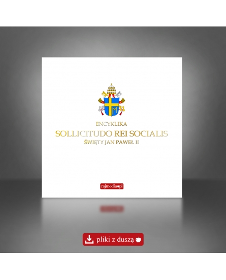 Sollicitudo rei socialis - encyklika poświęcona sprawiedliwości społecznej
